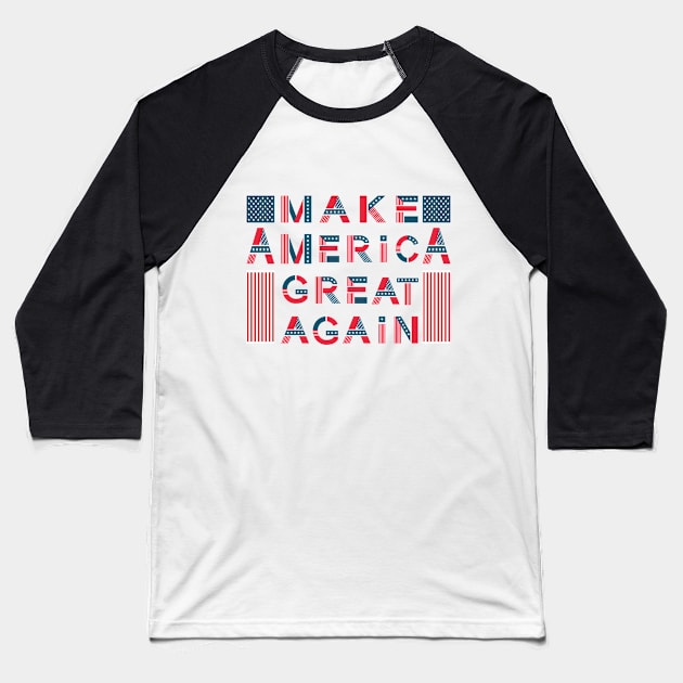 Make America Great Again Baseball T-Shirt by remixer2020